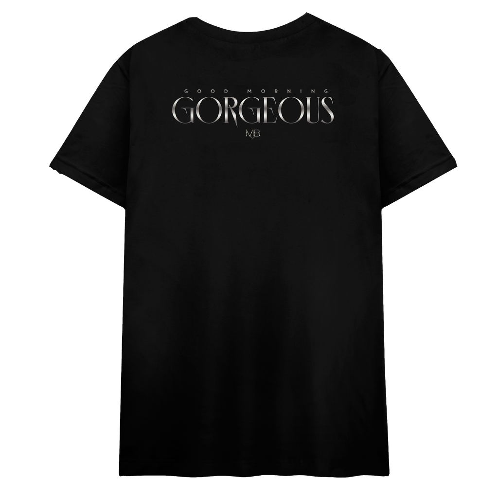 Good Morning Gorgeous® Deluxe T-Shirt